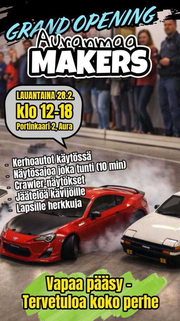 Auranmaa Makers ry:n Grand Opening -juliste: lauantaina 28.2. klo 12–18, Portinkaari 2, Aura
